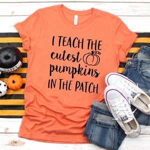 Teacher Fall T-Shirt, Back to School T-Shirt, I Teach The Cutest Pumpkins in the Patch, Teacher T-Shirt, Teacher Shirts, Gift for Teacher