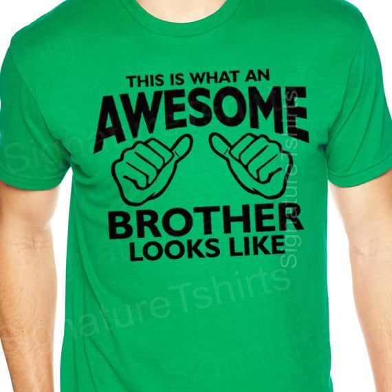 Awesome Brother Shirt Funny Mens T Shirt Gift for Brother Birthday
