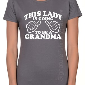 This Lady is going to be a Grandma Womens T shirt New Grandma Valentine's Day Gift Mother's Day Gift shower shirt Grandma to be Tee shirt image 1