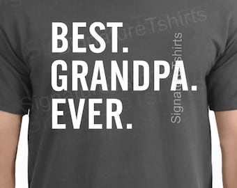 Best grandpa ever shirt, Gift for Grandpa, Father's Day gift, grandfather gift, grandpa shirt