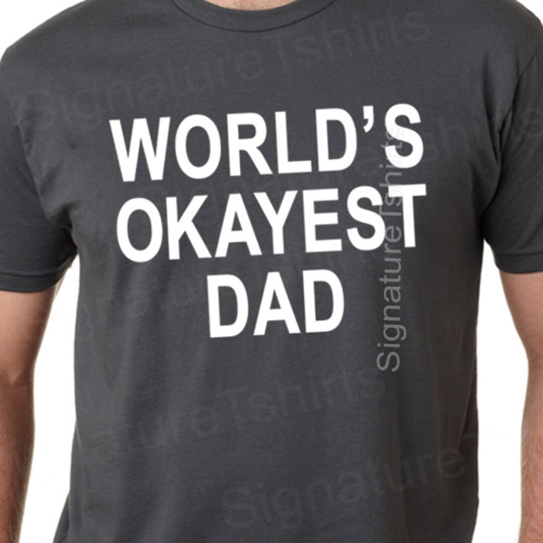 Fathers Day Gift Worlds Okayest DAD Mens T Shirt Tshirt for - Etsy