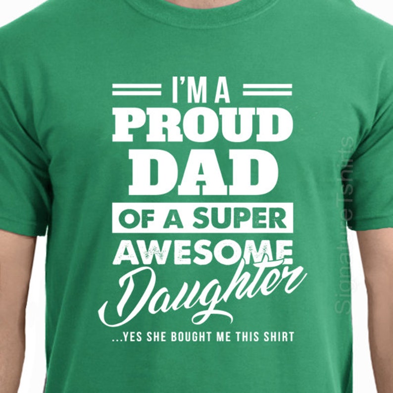 Father's Day Gift I'm a Proud dad of a super Awesome Daughter T Shirt Funny Fathers Day Shirt gift from kids Christmas Gift for dad image 3