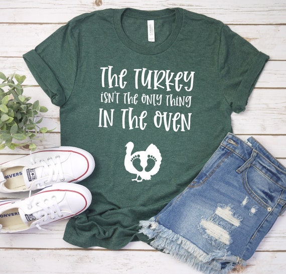 Pregnancy The Turkey Ain't The Only Thing In The Oven T-Shirt Pregnancy The Turkey Ain't The Only Thing In The Oven T-Shirt