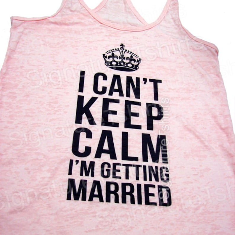 I Can't Keep Calm I'm Getting Married. Womens Tank Top - Etsy