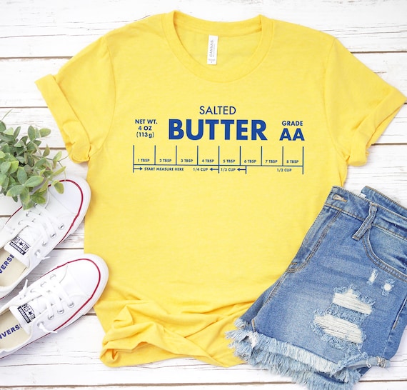 Butter Shirt, Funny Baking T-shirt, Baker Gift, Butter Lover, Foodie Gift, Stick of Butter Shirt, Baker Shirt, Food Shirts, Mothers Day Gift