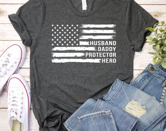 Dad Shirt, Husband Daddy Protector Hero Shirt, Vintage American Flag Shirt, Fathers Day Shirt, Funny Dad Gift, Patriot, Best Dad tshirt