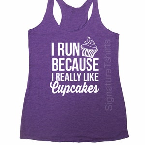 Runner Tank Top, Workout Tank, Gym Tank, Running Tank, Gym Shirt, Running Shirt, Fitness tank top, I run because I really like cupcakes tank image 2