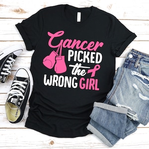 Cancer Picked The Wrong Girl Shirt, Cancer Shirt, Cancer Tshirt, Breast Cancer Shirt, Hope Shirt, Cancer Survivor, Cancer Awareness