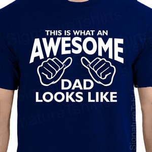 AWESOME DAD This is what an dad looks like MENS T-shirt shirt tshirt gift Father's Day gift Funny Dad Shirt GIft for Daddy image 4