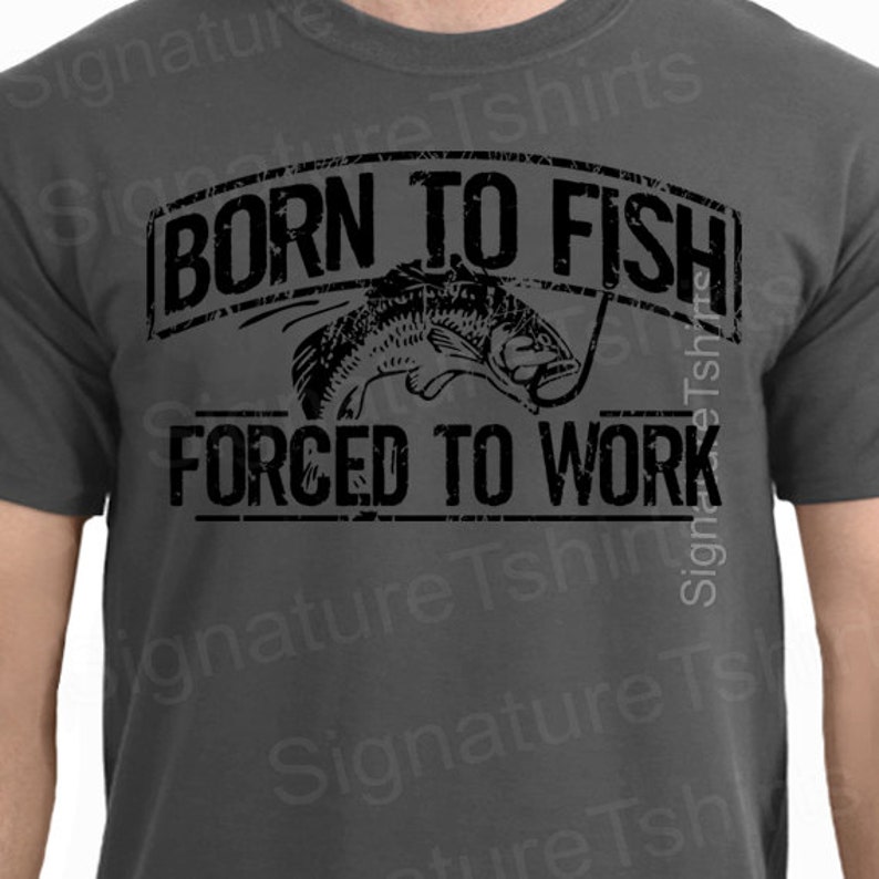 Fishing T-Shirt Born To Fish Forced To Work Mens Tshirt Fathers Day gift bass Birthday gifts for dad husband daddy grandpa Father's Day Gift Charcoal Grey