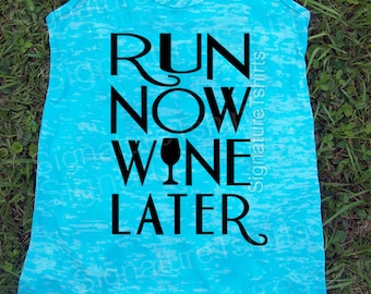 Fitness tank top. Gym Tank top. Exercise tank. Burnout tank. Motivational Fitness Shirt. Running. Run Now Wine Later Workout Tank