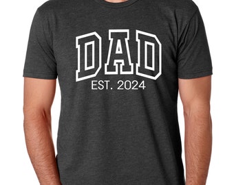Personalized Dad Shirt, Dad Est 2024 Shirt, Custom Dad, Pregnancy Announcement for Dad, Gift for Dad, Father's Day Shirt, New Dad Shirt