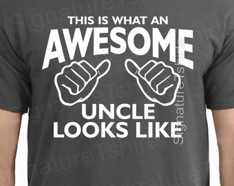 Awesome Uncle Shirt, Uncle Shirt, Uncle T-shirt, Cool Family Shirt, Funny Uncle Shirt, New Uncle Shirt, Cool Uncle, New Baby,Brother Shirt