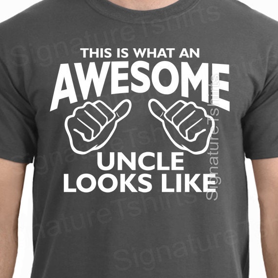 Awesome Uncle Tshirt This is What an Awesome Uncle Looks Like - Etsy