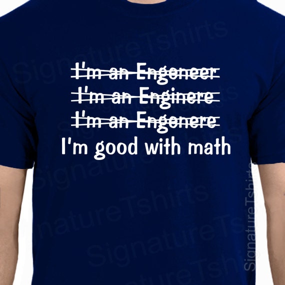 I'm An Enginere Engeneer Good At Math Shirt Engineer Gift I'm An Enginere Engeneer Good At Math Shirt Engineer Gift