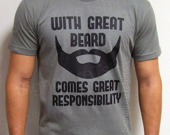 With Great Beard Comes Great Responsibility T shirt Mens shirt funny gift for dad Husband Gift Anniversary Awesome dad Fathers Day Gift