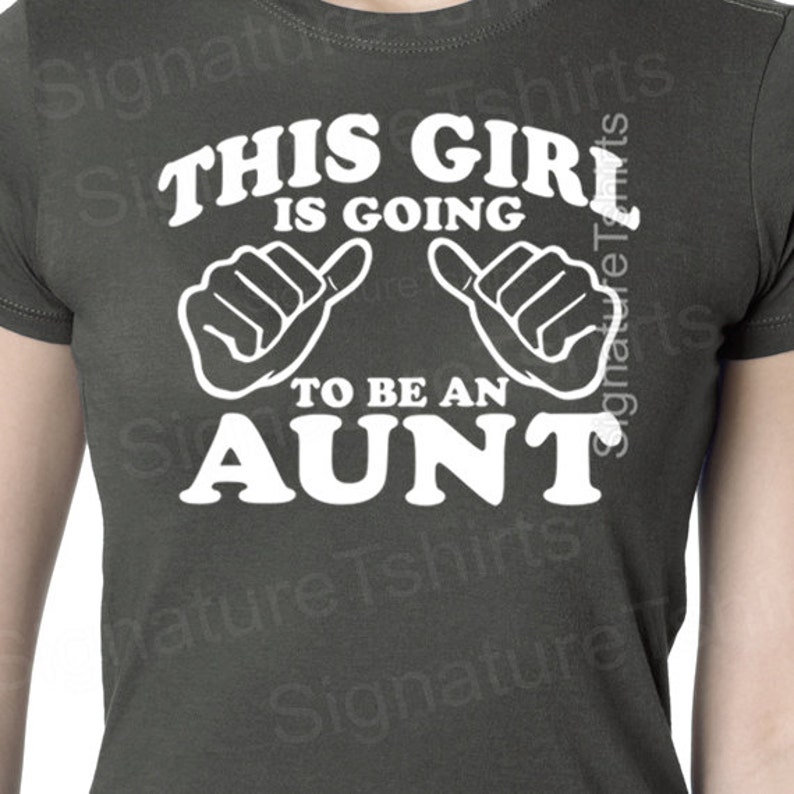New Aunt This Girl is going to be an Aunt T-shirt womens Gift for Auntie Tshirt Baby newborn Pregnancy shirt shower aunt to be T shirt image 2