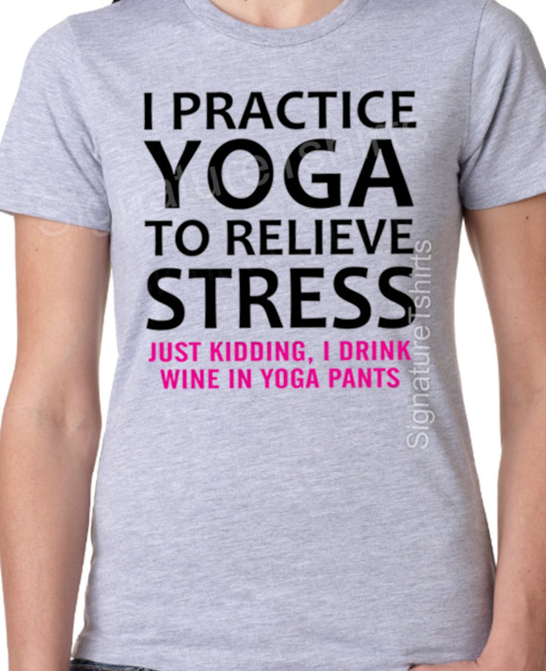 Funny Yoga Shirt I Practice Yoga to Relieve Stress Just - Etsy