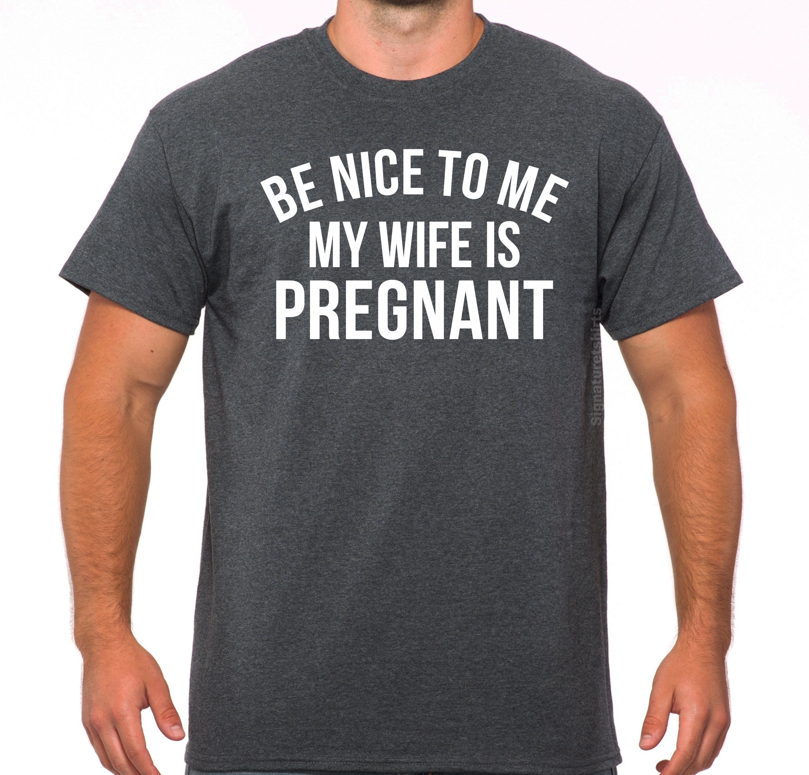 New Dad Shirt, Be Nice to me My Wife is Pregnant Mens T Shirt Pregnancy Announcement, New Father Shirts, Best dad shirt, New Daddy shirts