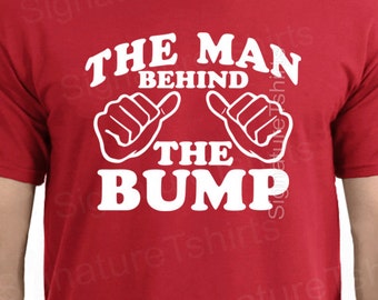 Christmas Gift for Husband Mens Tshirt - The Man Behind the bump t-shirt Birthday Anniversary Gift for Dad Father maternity dad to be