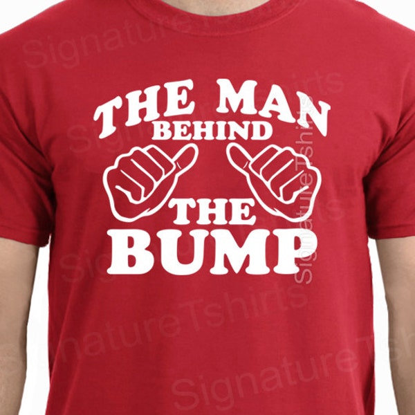 New Dad Shirt, The Man Behind The Bump Funny T-Shirt Tee Shirt TShirt Mens Christmas Shirt dad gift Pregnant Daddy to Be Gifts New Dad Gift