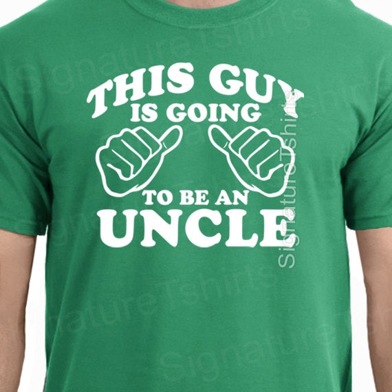 This Guy Is Going To Be An Uncle T-Shirt This Guy Is Going To Be An Uncle T-Shirt