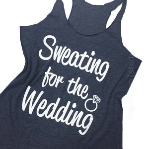 Sweating For The Wedding Tank Top Women's Gym Workout Fitness Funny Bride To Be Engagement Gift Bridesmaid Getting Married blue pink purple image 1