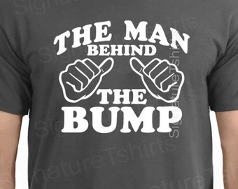 New dad Gift daddy t-shirt Funny Shirt - The Man Behind The Bump Tshirt - Mens Christmas Gift for Dad New Baby Daddy T Shirt