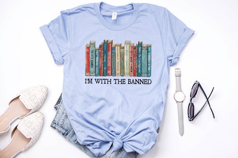 I'm With The Banned, Banned Books Shirt, Banned Books Graphic T-Shirt, Reading Shirt, Librarian Shirt, Bookish Shirt, Gift for Book Lover Heather Blue