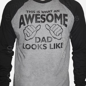 AWESOME DAD Shirt This is What an Awesome Dad Looks Like long sleeve t-shirt Christmas gift for dad tshirt Raglan shirt awesome daddy tshirt image 1