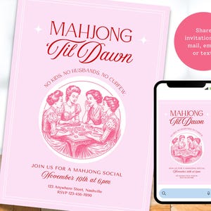 May include: Pink invitation for a Mahjong social, featuring the text "MAHJONG Til Dawn." The design includes an illustration of women playing Mahjong. The invitation also includes the date, time, and RSVP information.