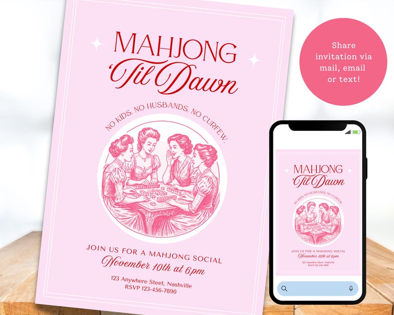 May include: Pink invitation for a Mahjong social, featuring the text "MAHJONG Til Dawn." The design includes an illustration of women playing Mahjong. The invitation also includes the date, time, and RSVP information.