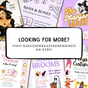 May include: A collection of Halloween-themed party invitation flyers featuring illustrations of witches, ghosts, and mahjong tiles. The central white rectangular box displays the black text: LOOKING FOR MORE? VISIT KAYLEIGHKEATINGDESIGNCO ON ETSY!