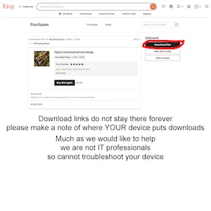 May include: A screenshot of an Etsy purchase confirmation page. The purchase is for a digital download of a private listing. The listing includes 4 JPG and 1 PNG files. The listing has a 5-star review and a note that says "easy download, really great item". The purchase price is $4.99. The download link is highlighted in red. The text below the purchase confirmation says "Download links do not stay there forever please make a note of where YOUR device puts downloads Much as we would like to help we are not IT professionals so cannot troubleshoot your device"