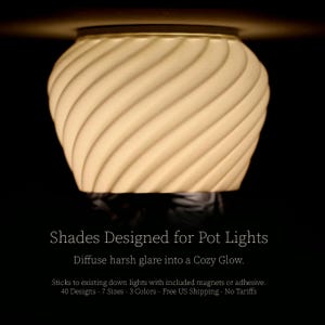 May include: Cream-coloured pot light shade with a spiral design. The shade is designed to diffuse harsh glare into a cosy glow. Text on the image reads: "Shades Designed for Pot Lights" and "Diffuse harsh glare into a Cozy Glow."