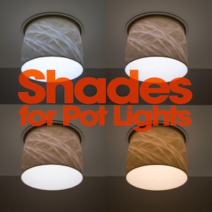 Puede incluir: Cuatro pantallas cilíndricas para focos empotrados, cada una con un patrón blanco entrelazado y texturizado. Las pantallas están iluminadas desde el interior, mostrando temperaturas de luz variables desde blanco frío hasta tonos amarillos cálidos. Texto: Shades for Pot Lights.