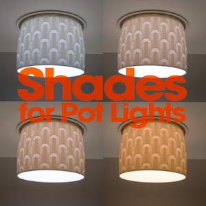 May include: Four cylindrical light shades for recessed pot lights, each featuring a repeating white arched pattern. The shades are illuminated from within, displaying varying levels of brightness and warm to cool light tones. Text reads Shades for Pot Lights.