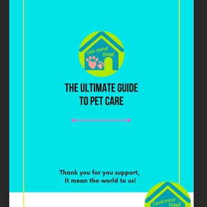 May include: A turquoise blue graphic with a yellow house icon and the text "Let's change lives!" and "The Ultimate Guide to Pet Care". The graphic also includes a pink heart and paw prints. The text "Thank you for your support, It means the world to us!" is below the graphic. The text "Follow us @cambiemosvidas" is below the text. The graphic also includes a yellow house icon with the text "Cambiemos Vidas!" and a pink heart and paw prints.