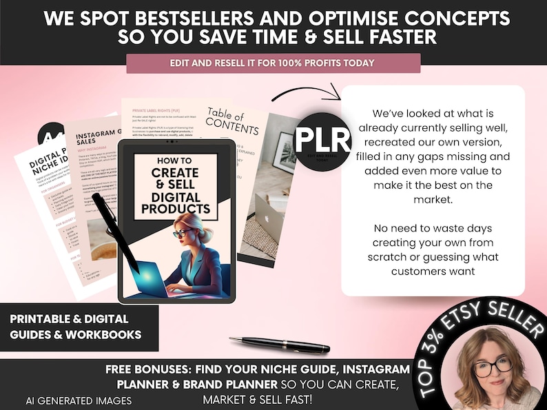 May include: A digital product guide titled How to Create & Sell Digital Products featuring a tablet, a black pen, and text overlays. The graphic includes sections on printable guides, workbooks, and PLR content with a top 3% Etsy seller badge.