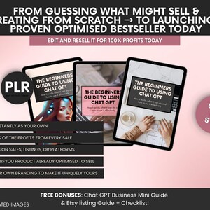 May include: Three digital tablets display a guide titled The Beginners Guide to Using Chat GPT. The image features text overlays about PLR, step-by-step instructions, and resale benefits. A pink gradient background surrounds the tablets and black text boxes.