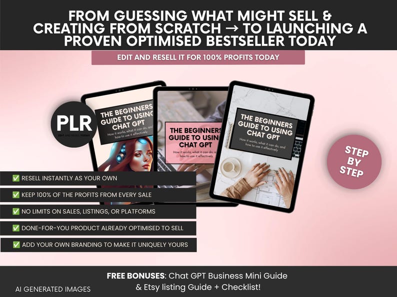 May include: Three digital tablets display a guide titled The Beginners Guide to Using Chat GPT. The image features text overlays about PLR, step-by-step instructions, and resale benefits. A pink gradient background surrounds the tablets and black text boxes.