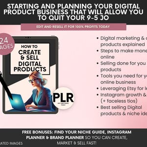 May include: A digital product guide titled How to Create & Sell Digital Products featuring 24 pages. The graphic includes a tablet displaying a person working on a laptop, a black stylus, and a list of business topics including digital marketing, Etsy, and Instagram growth strategies for online sales.