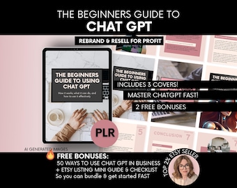 The Beginners Guide to ChatGPT Ebook with Master-Resell-Rights, ChatGPT Book for Business, ChatGPT PLR AI Guide to Resell on Etsy