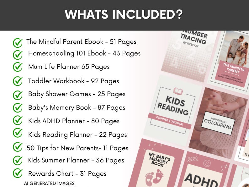 May include: A digital product bundle list titled WHATS INCLUDED? featuring green checkmarks next to items like The Mindful Parent Ebook, Mum Life Planner, Toddler Workbook, Baby Shower Games, Baby's Memory Book, Kids ADHD Planner, and Rewards Chart.