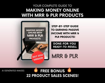 Your Guide To Making Money Online With MRR and PLR Digital Products, Done For You Ebook For Passive Income With Master Resell Rights