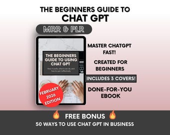 The Beginners Guide to ChatGPT Ebook with Master-Resell-Rights, ChatGPT Book for Business, ChatGPT PLR AI Guide to Resell on Etsy