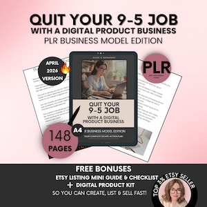 May include: A digital product business guide titled "Quit Your 9-5 Job" with a pink and white background. The image includes a tablet mockup, documents, and text that reads "PLR Business Model Edition" and "Free Bonuses".