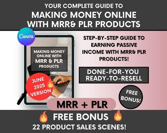 Your Guide To Making Money Online With MRR and PLR Digital Products, Done For You Ebook For Passive Income With Master Resell Rights