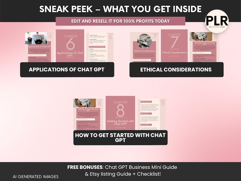 May include: A digital document preview featuring dusty rose pages titled SNEAK PEEK - WHAT YOU GET INSIDE, EDIT AND RESELL IT FOR 100% PROFITS TODAY, APPLICATIONS OF CHAT GPT, ETHICAL CONSIDERATIONS, and HOW TO GET STARTED WITH CHAT GPT with PLR logo.