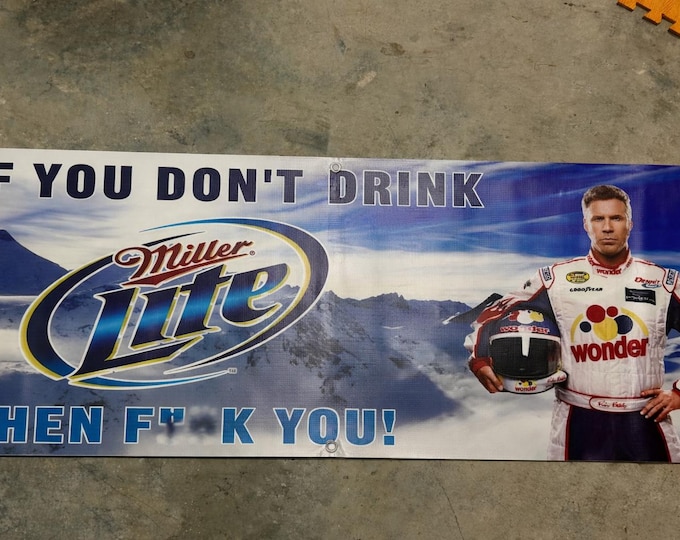Large Miller Lite Ricky Bobby themed racing banner featuring the famous Talladega Nights quote: